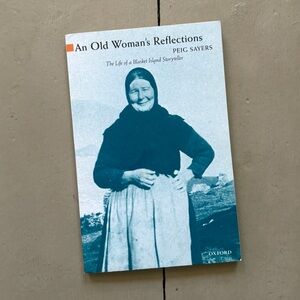 An Old Woman's Reflections The Life of a Blasket Island Storyteller Ireland Eire